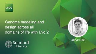 Genome modeling and design across all domains of life with Evo 2 | Garyk Brixi