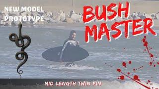 BUSH MASTER   -mid length twin pin- ７’０　プロトタイプ