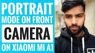 Use Front Camera Portrait Mode On Xiaomi Mi A1 | Take Portrait Selfies | Google Camera | HDR+