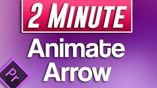 Premiere Pro CC : How to Animate a Moving Arrow