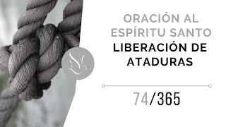 Oración al Espíritu Santo: liberación de ataduras