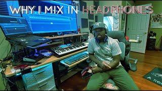 YYBY | Why i Mix in Headphones   #headphonemix #mixinginheadphones #canimixinheadphones