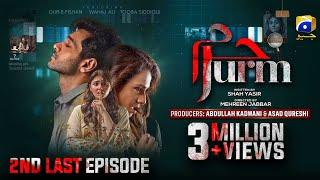 Jurm 2nd Last Episode 03 - [Eng Sub] - Wahaj Ali - Durefishan Saleem - Digitally Presented by Lux