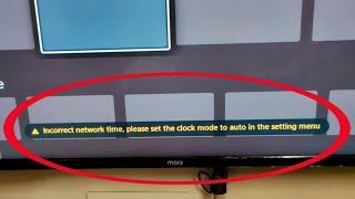 Incorrect network time, please set the clock mode to auto in the setting menu