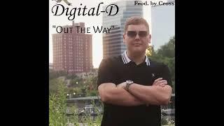 Digital D- Out The Way (Prod.Cross)