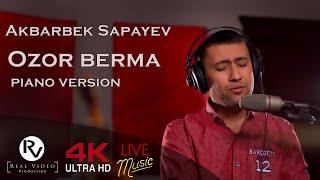 AKBARBEK SAPAYEV - OZOR BERMA piano version (LIVE)
