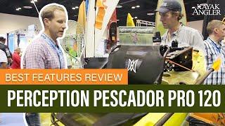 Perception Pescador Pro 120  Fishing Kayak  Specs & Features Review and Walk-Around 