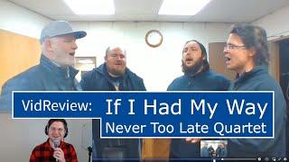 VidReview: If I Had My Way - Never Too Late