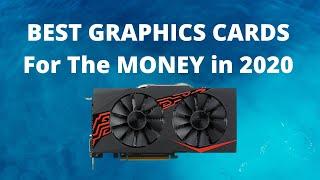 BEST GRAPHICS CARDS For the MONEY in 2020