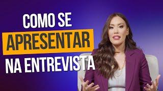 Fale sobre você I Como se apresentar na entrevista de emprego?