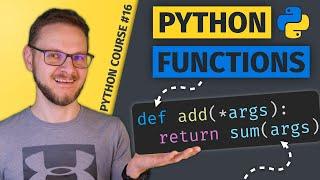 Python Functions Everything you need to Know | Python Course #16