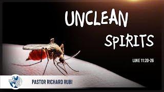 Wednesday | Unclean Spirits | Pstr Richard Rubi | 06-28-23