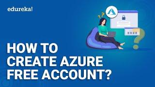 How To Create Azure Free Account | Azure Account Creation Without Credit Card | Edureka