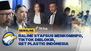 Berita Pilihan Newsline - Raline Shah Stafsus Menkomdigi, Tiktok Bakal Diblok, Get Plastic Indonesia