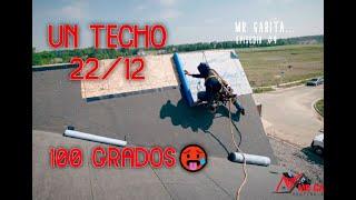 COMO HACER ROOFING. UN TECHO 22/12 Y CON 100 GRADOS DE TEMPERATURA "MR GARITA EPISODIO #9"