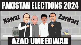 Nawaz Sharif, Asif Zardari and Azad Umeedwar | Pakistan Elections 2024