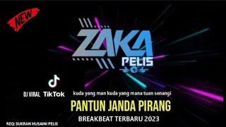 DJ BREAKBET TERBARU VIRAL TIKTOK 2023 PANTUN JANDA PIRANG [ ZAKA PELIS ]#REQ: Sukran Husaini Pelis
