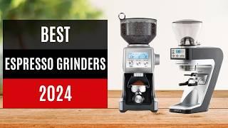 TOP 7: Best Espresso Grinders 2024 - Tested by Experts