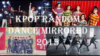 KPOP RANDOM DANCE MIRRORED - Songs of 2015