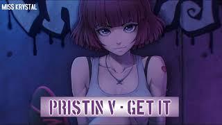 [NIGHTCORE] PRISTIN V(프리스틴 V) - Get It(네 멋대로)