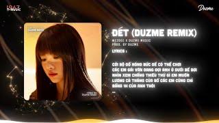 Đét - WezDee (Duzme Remix) | Nhìn bọn anh chất đét thích là chơi ít bốc phét...Nhạc HOT Tik Tok