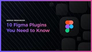 10 Figma Plugins you should discover