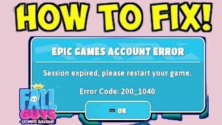 How to Fix Epic Games Account Error, Session Expired, Please Restart Your Game (2022)