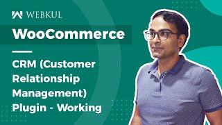 WooCommerce CRM(Customer Relationship Management) Plugin - Overview