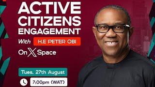 Active Citizens Engagement With Peter Obi On X- Live On #NjenjeMediaTV