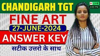CHANDIGARH TGT FINE ART PAPER COMPLETE SOLUTION || 27-JUNE-2024 || DETAIL ANSWER KEY OUT