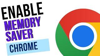 How to Enable Memory Saver in Google Chrome (2024)