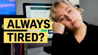 Why You Feel Tired All The Time