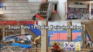 Terkini Kondisi Pintu Gate 13 Stadion Kanjuruhan Hari ini ..