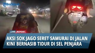 VIRAL! AKSI SOK JAGO SERET SAMURAI DI JALAN KINI BERNASIB TIDUR DI SEL PENJARA