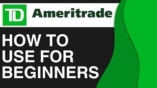 How To Use TD Ameritrade for Beginners 2024 (Complete Guide!)
