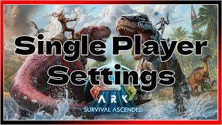 2024 Ark Single Player Settings (UPDATED!) - ARK: Survival Ascended