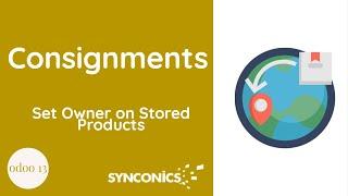 How to manage Consignments? | Odoo Apps | Synconics [ERP]