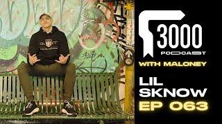 3000 Podcast 063 Lil Sknow