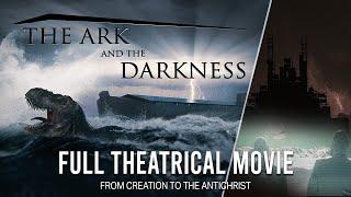 The Scientific Truth About Creation, Flood, & Evolution (The Ark and The Darkness Movie)