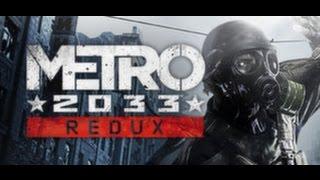 Metro 2033 Redux - Глава 2. Базар и мертвый город