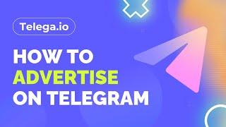 How to Advertise on Telegram: Telegram for business