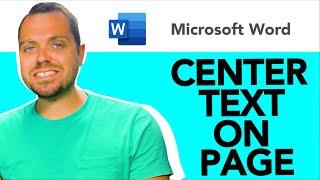 Microsoft Word: How to Center Text on a Page Vertically and Horizontally