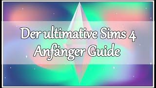 Der ultimative Sims 4 Anfänger Guide