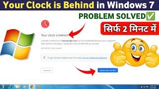 FIX - Your Clock is Behind Google Chrome Problem in Windows 7  | Your Clock is Behind Error Chrome