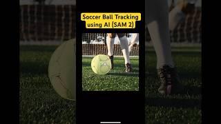 Soccer Ball Tracking with Segment Anything 2 (SAM 2) from Meta AI #ai #sam2 #meta