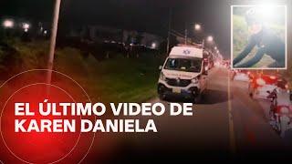 El último video de Karen Daniela antes del accidente