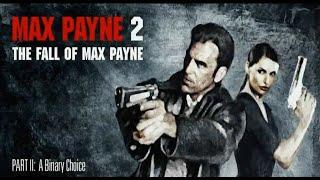 Max Payne 2 Playthrough A Binary Choice (All Chapters)