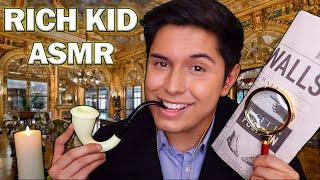 ASMR | Rich Kid Talks Down to You! (Wealthy Tingles)