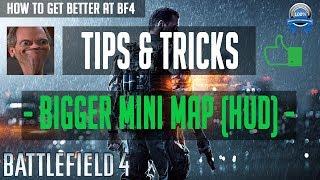 BF4 Tips & Tricks - How To Get Better At Battlefield 4 - "Mini Map (HUD) Bigger" (Easier To See)