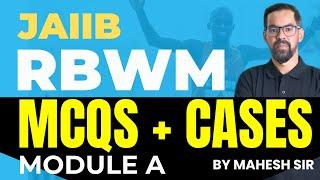 JAIIB RBWM Marathon Oct 2024 | RBWM Complete Module A MCQs & Cases | RBWM 2024